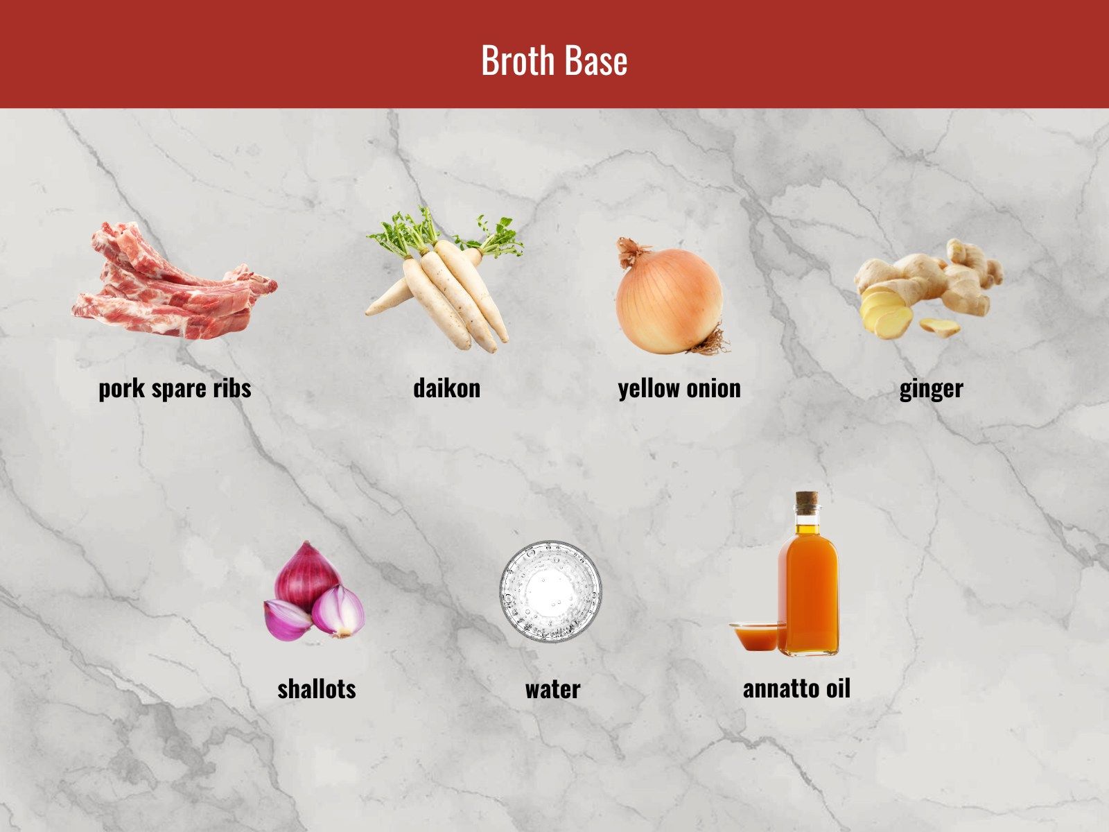 Pork ribs, daikon, onion, ginger, shallots, water, and annatto oil for broth