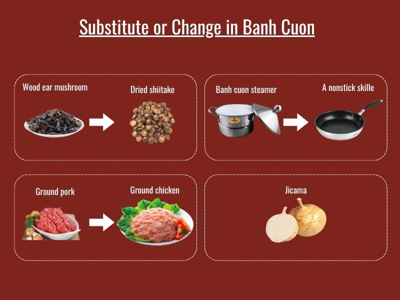 Banh cuon substitutions including fillings, mushrooms, protein options, and skillet cooking methods