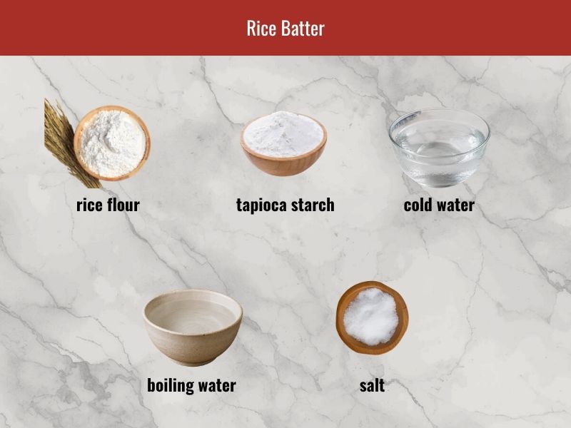 Banh cuon batter ingredients including rice flour, tapioca starch, cold water, boiling water, salt, and shallot oil