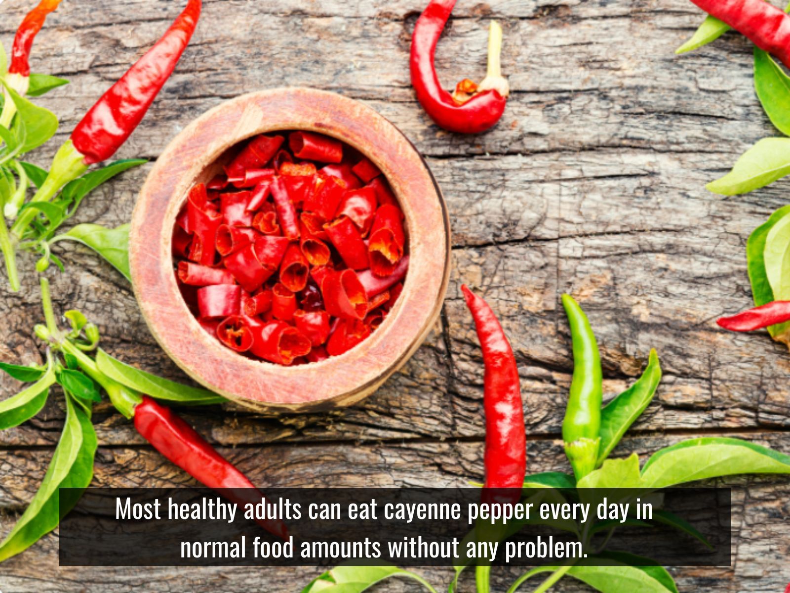 most healthy adults can eat cayenne pepper every day