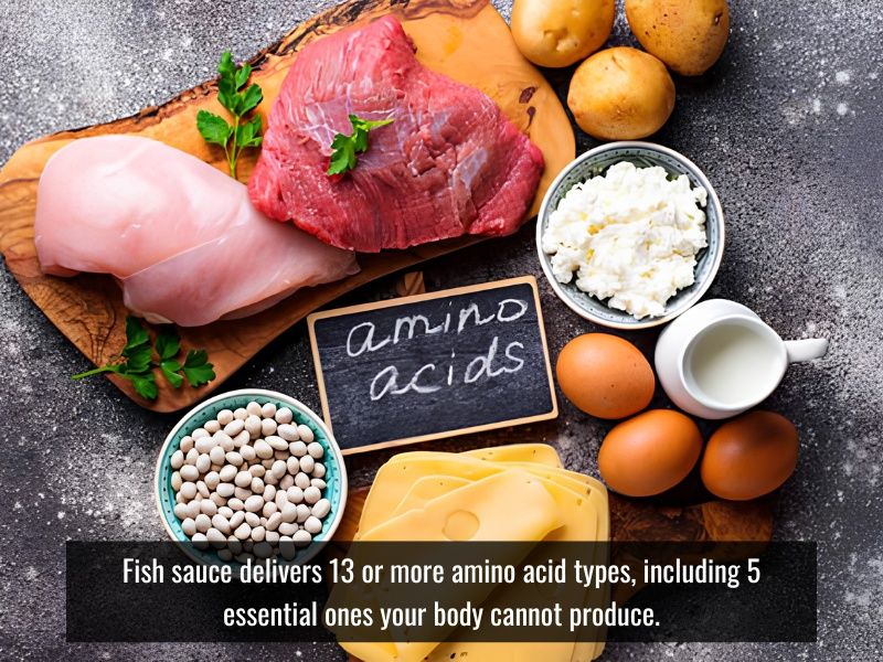 Fish sauce delivers 13 or more amino acid types
