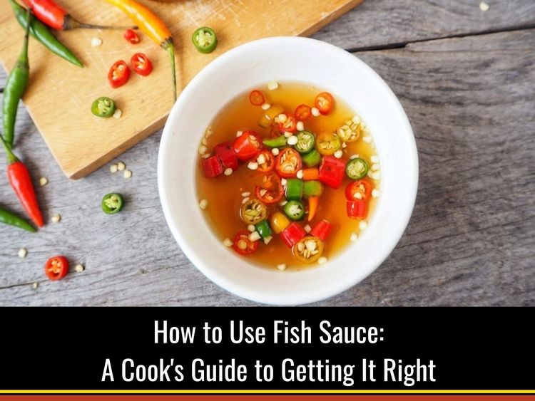How To Use Fish Sauce In Cooking: Asian And Non-Asian Dishes