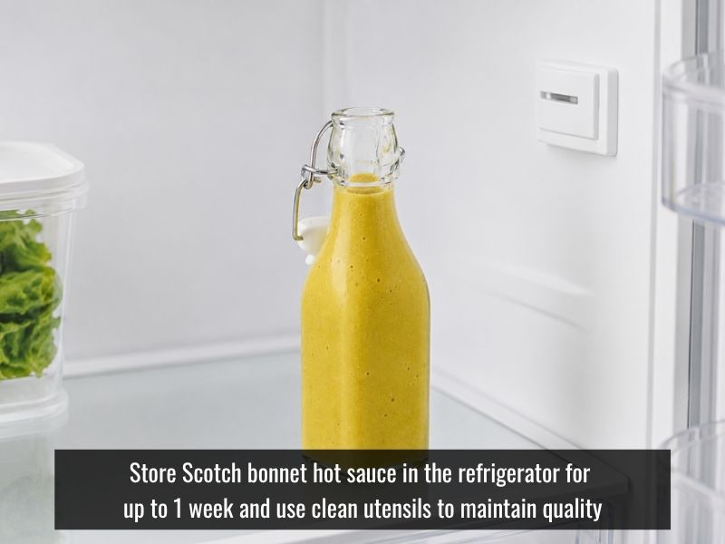 Store Scotch bonnet hot sauce in bottle
