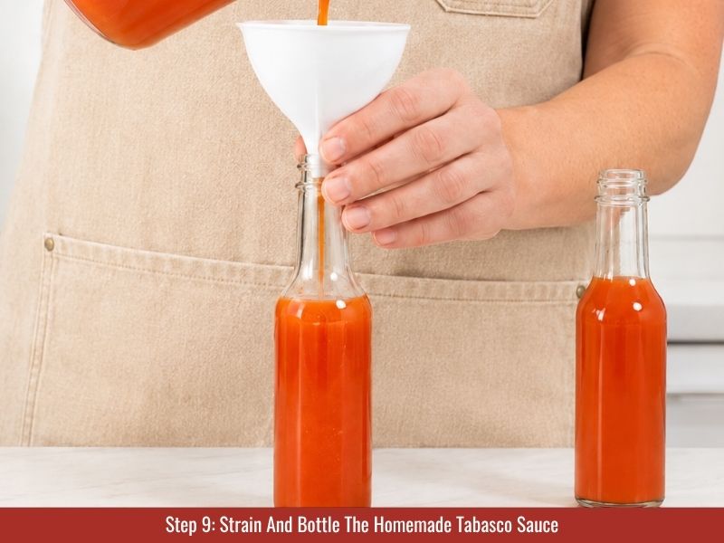 Strain And Bottle The Homemade Tabasco Sauce